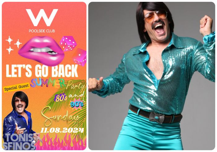 &Omicron; Tonis Sfinos Special Guest &sigma;&tau;&omicron; Let's Go Back 80's &amp; 90's Summer Party &sigma;&tau;&iota;&sigmaf; 11 &Alpha;&upsilon;&gamma;&omicron;ύ&sigma;&tau;&omicron;&upsilon; &sigma;&tau;&omicron; W Poolside Club!